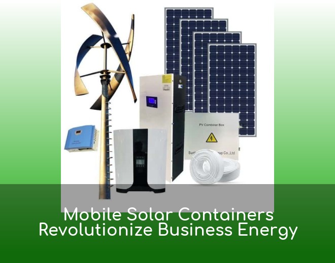 Mobile Solar Containers Revolutionize Business Energy